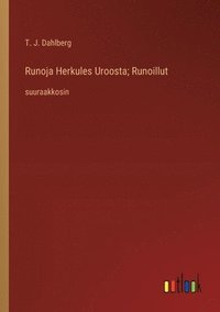 bokomslag Runoja Herkules Uroosta; Runoillut