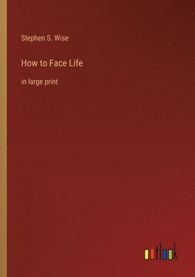 bokomslag How to Face Life