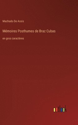 bokomslag Mmoires Posthumes de Braz Cubas