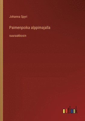 bokomslag Paimenpoika alppimajalla