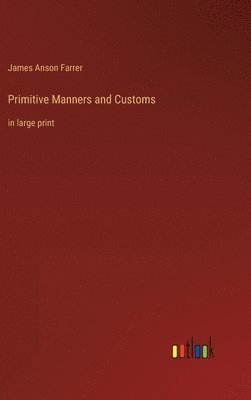 Primitive Manners and Customs