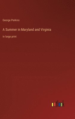 A Summer in Maryland and Virginia 1