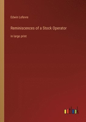 Reminiscences of a Stock Operator