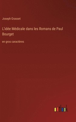 L'ide Mdicale dans les Romans de Paul Bourget 1