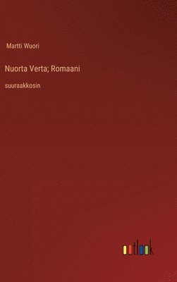 bokomslag Nuorta Verta; Romaani