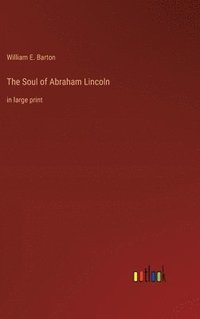 bokomslag The Soul of Abraham Lincoln