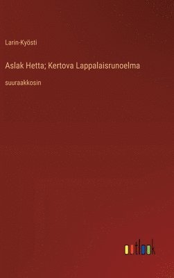Aslak Hetta; Kertova Lappalaisrunoelma