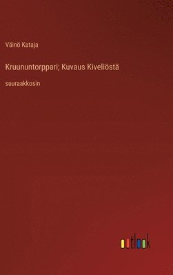 Kruununtorppari; Kuvaus Kivelist 1