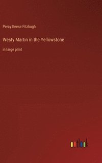 bokomslag Westy Martin in the Yellowstone
