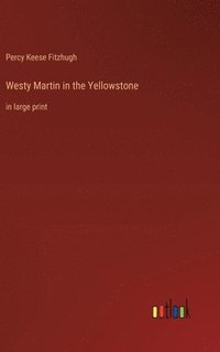 bokomslag Westy Martin in the Yellowstone