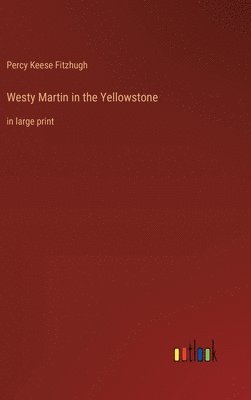 Westy Martin in the Yellowstone 1