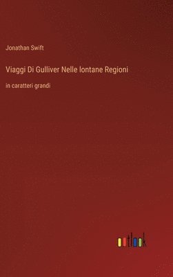 bokomslag Viaggi Di Gulliver Nelle lontane Regioni