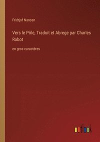 bokomslag Vers le Ple, Traduit et Abrege par Charles Rabot