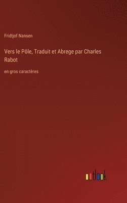 bokomslag Vers le Ple, Traduit et Abrege par Charles Rabot