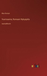 bokomslag Vuorisaarna; Romaani Nykyajalta