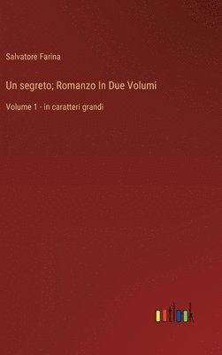 bokomslag segreto; Romanzo In Due Volumi