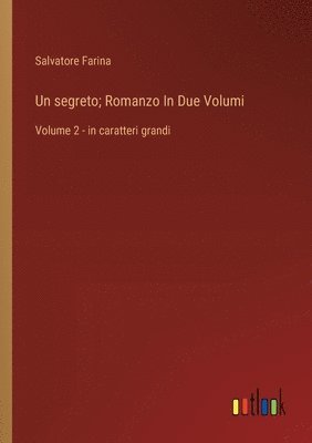 bokomslag Un segreto; Romanzo In Due Volumi