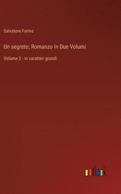 bokomslag Un segreto; Romanzo In Due Volumi