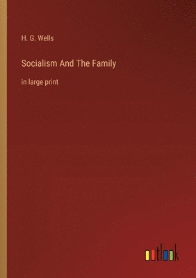 Socialism And The Family 1