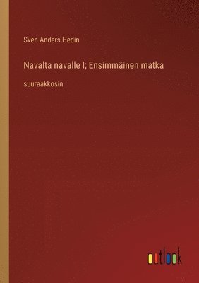 bokomslag Navalta navalle I; Ensimminen matka