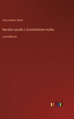 bokomslag Navalta navalle I; Ensimminen matka