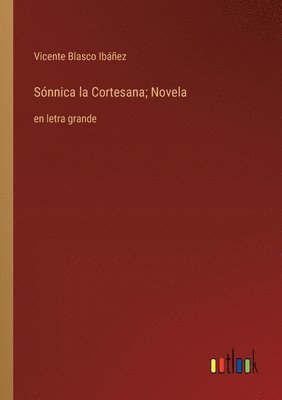 Snnica la Cortesana; Novela 1