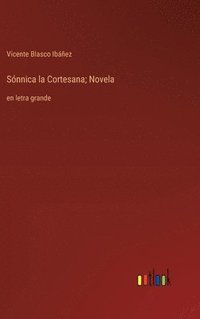 bokomslag Snnica la Cortesana; Novela