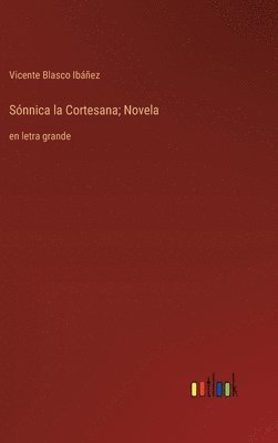 bokomslag Snnica la Cortesana; Novela