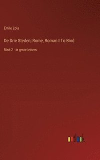 bokomslag De Drie Steden; Rome, Roman I To Bind