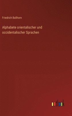 Alphabete orientalischer und occidentalischer Sprachen