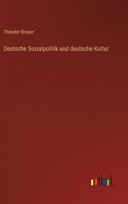 Deutsche Sozialpolitik und deutsche Kultur