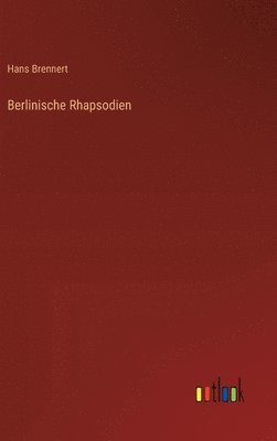 Berlinische Rhapsodien