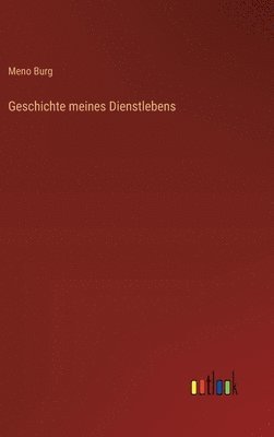 Geschichte meines Dienstlebens