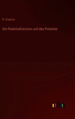 Die Potentialfunction und das Potential