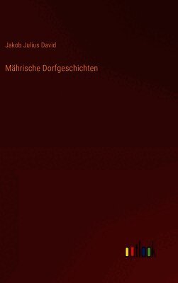 Mährische Dorfgeschichten