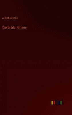 Die Brüder Grimm