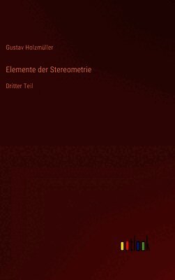 Elemente der Stereometrie: Dritter Teil