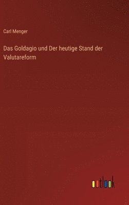 Goldagio und Der heutige Stand der Valutareform