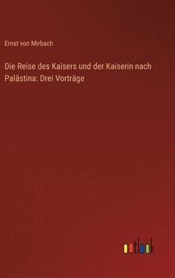 Reise des Kaisers und der Kaiserin nach Palästina