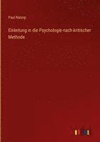 Paul Natorp - Einleitung in die Psychologie nach kritischer Methode, Inbunden