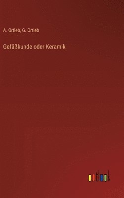 Gefäßkunde oder Keramik