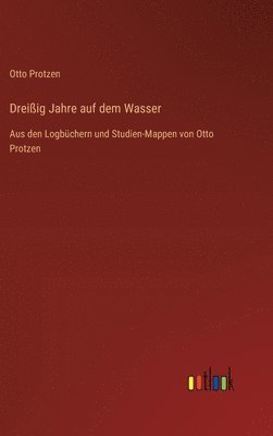 Dreißig Jahre auf dem Wasser
