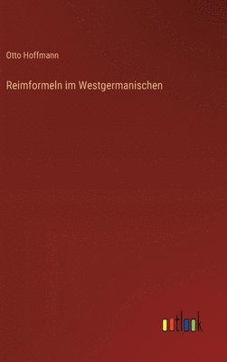 Reimformeln im Westgermanischen
