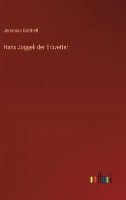 Hans Joggeli der Erbvetter