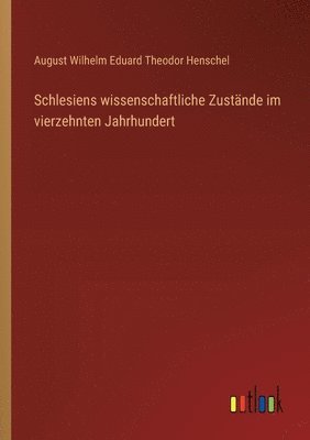 Schlesiens wissenschaftliche Zustände im vierzehnten Jahrhundert