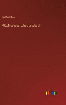 Mittelhochdeutsches Lesebuch