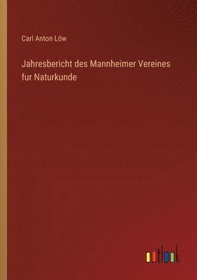 Jahresbericht des Mannheimer Vereines fur Naturkunde