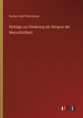 Beiträge zur Förderung der Religion der Menschlichkeit