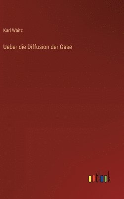 Ueber die Diffusion der Gase