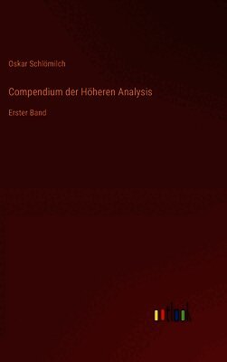 Compendium der Höheren Analysis